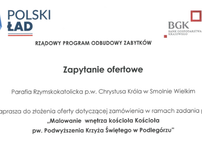 Parafia Rzymskokatolicka p.w. Chrystusa Króla w Smolnie Wielkim zaprasza do złożenia oferty dotyczącej zamówienia w ramach zadania pn: „Malowanie wnętrza kościoła Kościoła pw. Podwyższenia Krzyża Świętego w Podlegórzu”