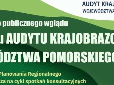 Konsultacje społeczne Audytu Krajobrazowego Województwa Pomorskiego