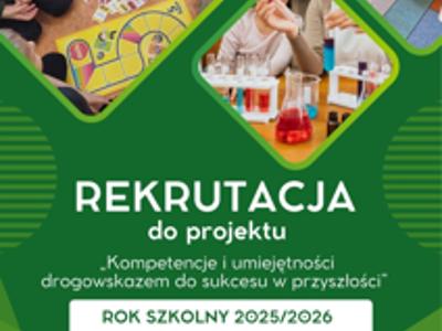 plakat projekt  „Kompetencje i umiejętności drogowskazem do sukcesu w przyszłości” 