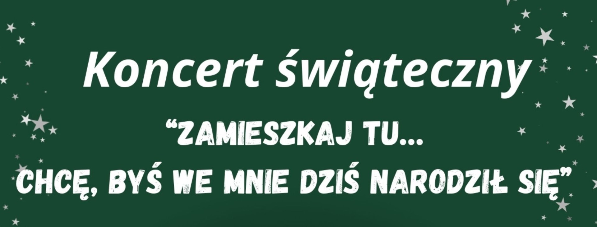Koncert świąteczny „Zamieszkaj tu… 