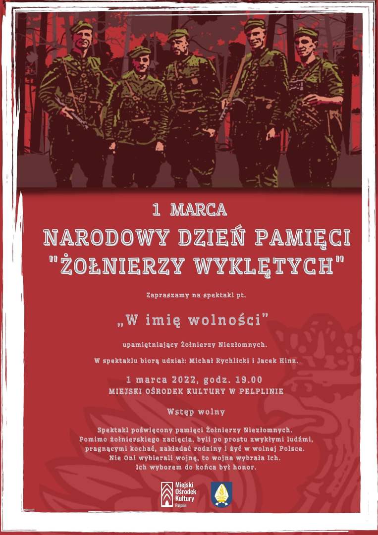 Spektakl pt. "W imię wolności" upamiętniający Żołnierzy Niezłomnych