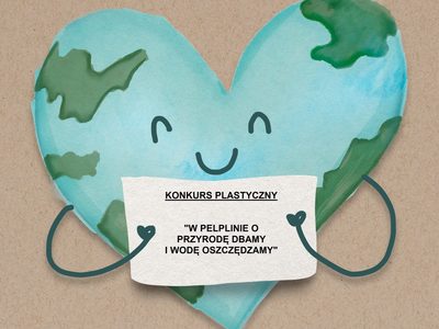 grafika dot. konkursu plastycznego pt. "w Pelplinie dbamy o przyrodę"