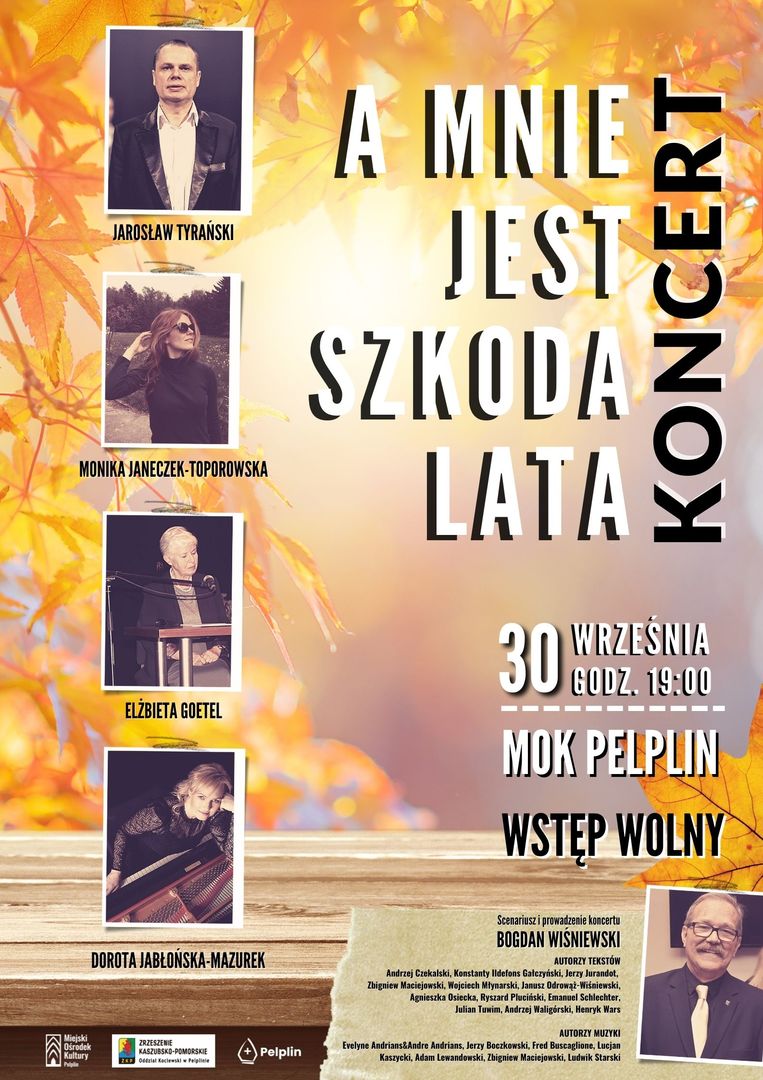„A mnie jest szkoda lata”