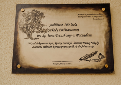 100-LECIA SZKOŁY PODSTAWOWEJ IM. KSIĘDZA JANA TRZASKOMY W PORZĄDZIU