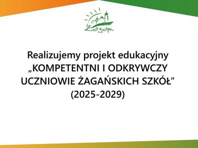 Plansza z hasłem Realizujemy projekt edukacyjny "Kompetentni i odkrywczy uczniowie żagańskich szkół"