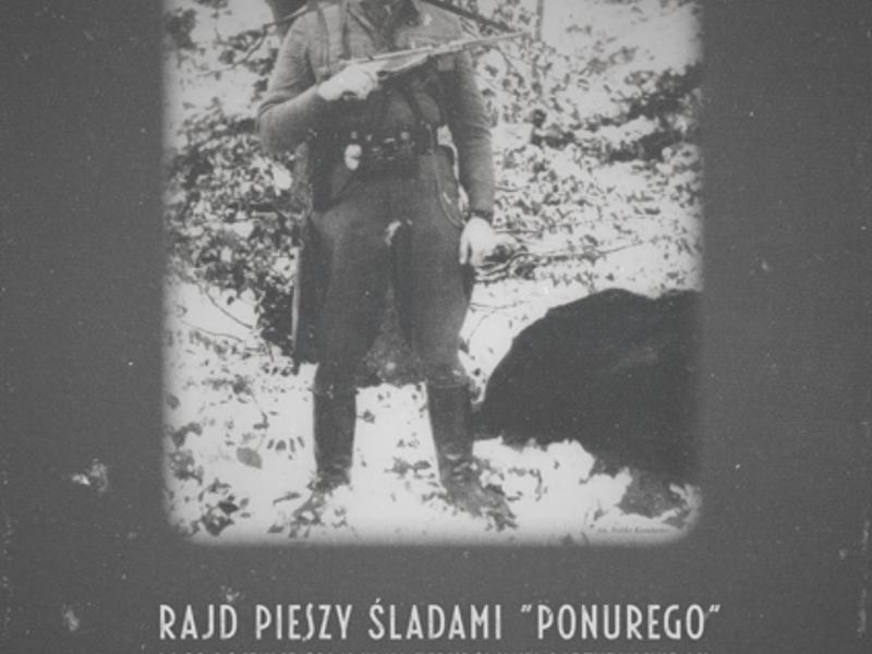 Wiejski Dom Kultury w Mostkach zaprasza na Rajd pieszy śladami "Ponurego"
