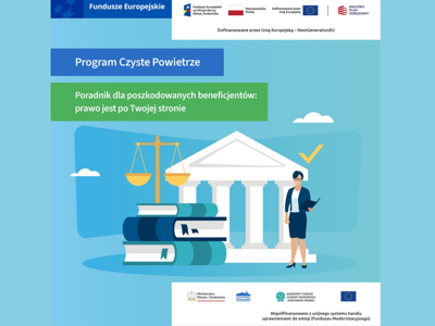 Poradnik dla poszkodowanych beneficjentów w programie Czyste Powietrze