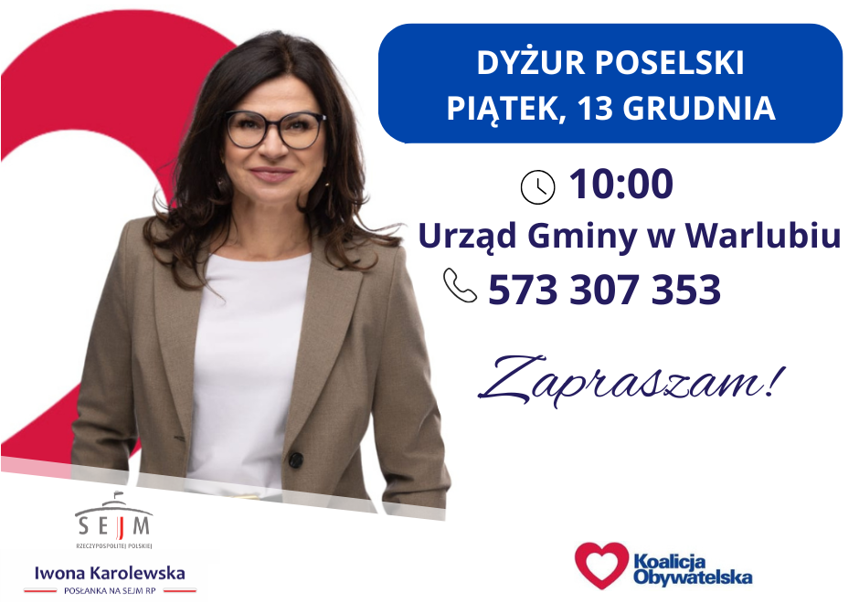 Plakat o dyżurze poselskim Iwony Karolewskiej 13 grudnia o 10:00 w Urzędzie Gminy Warlubie, ze zdjęciem posłanki i danymi kontaktowymi