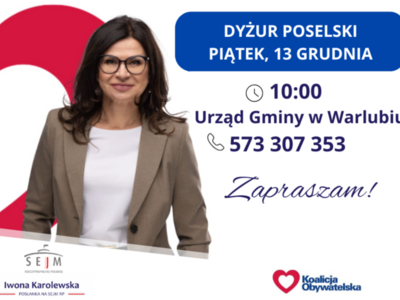 Plakat o dyżurze poselskim Iwony Karolewskiej 13 grudnia o 10:00 w Urzędzie Gminy Warlubie, ze zdjęciem posłanki i danymi kontaktowymi