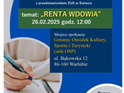Plakat o spotkaniu z przedstawicielem ZUS nt. „Renty Wdowiej”, 26.02.2025 o 12:00 w sali OSP w Warlubiu, z możliwością uzyskania pomocy we wniosku
