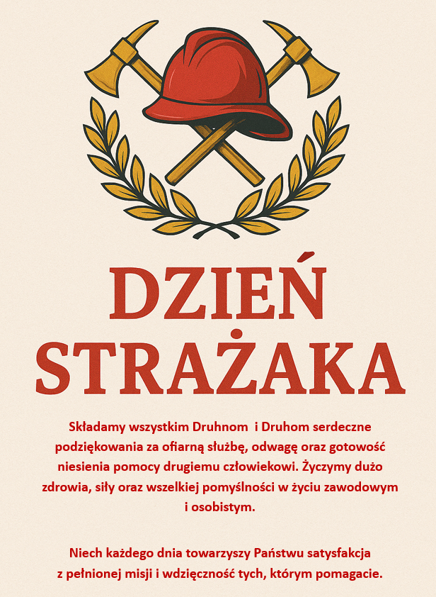 Zdjęcie przedstawia kask strażacki i dwa toporki w otoczeniu liści laurowych. Pod spodem znajdują się życzenia z okazji Dnia Strażaka