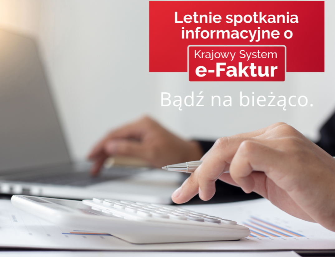 zdjęcie przedstawia plakat letnie spotkanie informacyjne o Krajowym Systemie e-Faktur