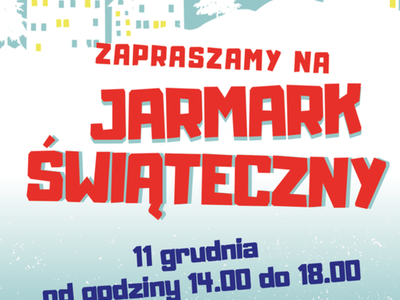 Plakat: Zapraszamy na Jarmark Świąteczny (11.12.2021)