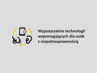 Wypożyczalnia technologii wspomagających dla osób z niepełnosprawnością