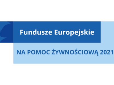 Komunikat dotyczący dystrybucji żywności, logotyp Fundusze Europejskie na Pomoc Żywnościową 2021-2027