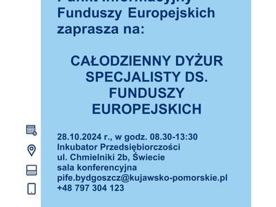 Plakat o całodziennym dyżurze specjalisty ds. funduszy UE w Świeciu, 28.10.2024, Inkubator Przedsiębiorczości