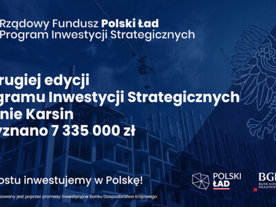 Program Inwestycji Strategicznych - gmina Karsin
