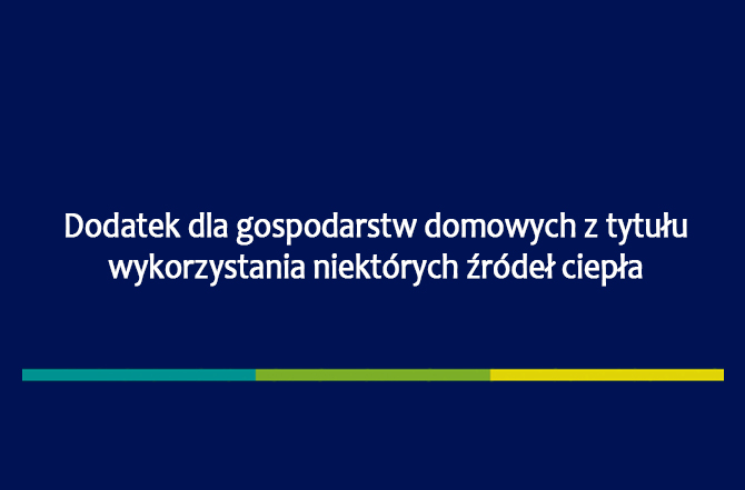 Informacja o przedłużeniu terminu w sprawie dodatku dla gospodarstw domowych 
