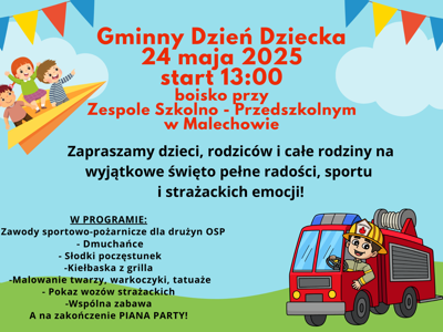 Plakat Gminny Dzień Dziecka. Odbędzie się 24 maja o godz. 13:00 na pacu przy Zespole Szkolno - Przedszkolnym w Malechowie.