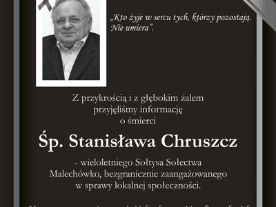 Grafika przedstawia informację dotyczącą śmierci Śp. Stanisława Chruszcz - Sołtysa Sołectwa Malechówko.
