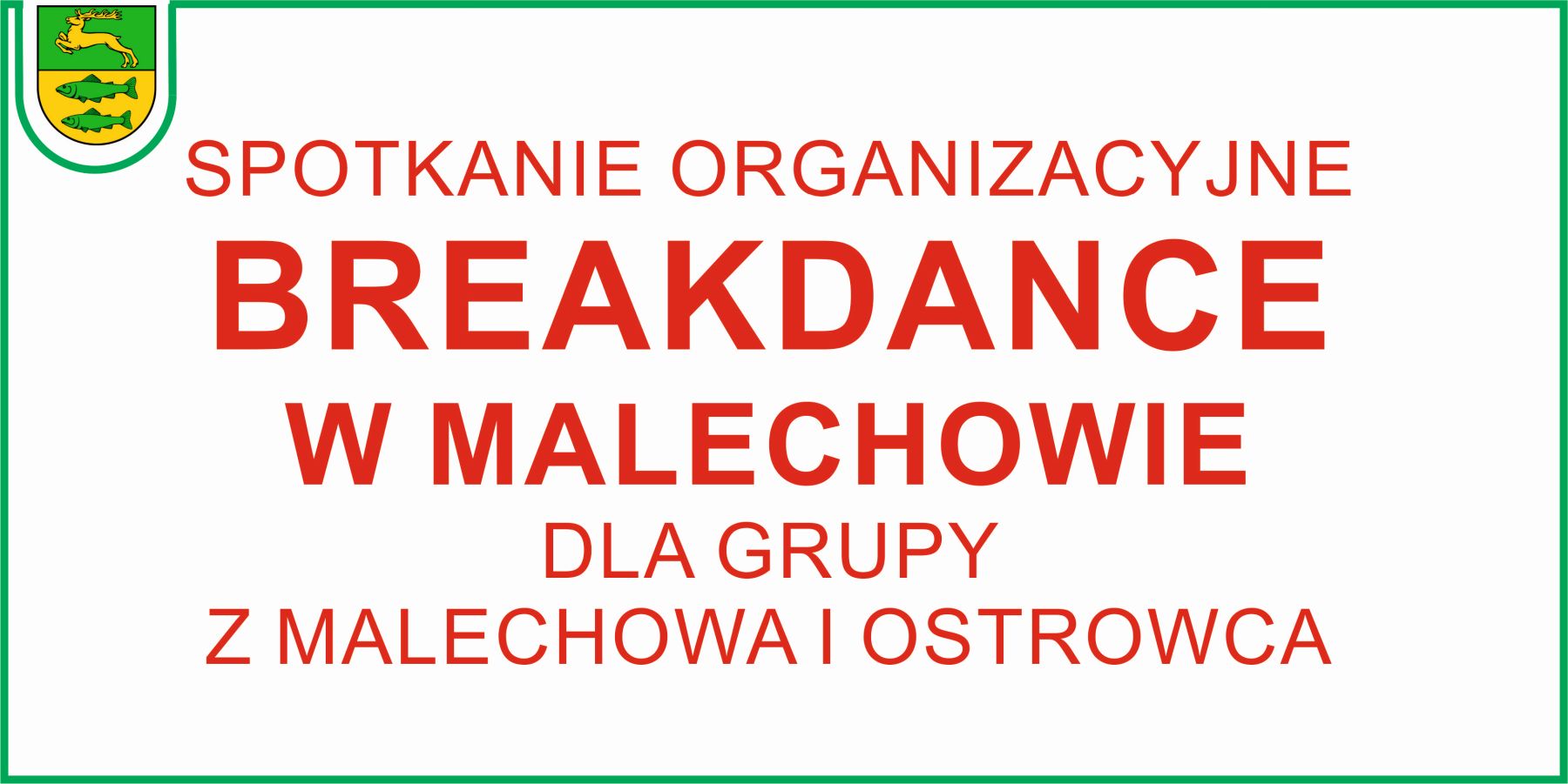 Zdjęcie przedstawia grafikę odnośnie spotkania organizacyjnego breakdance w Świetlicy Kultury w Ostrowcu.