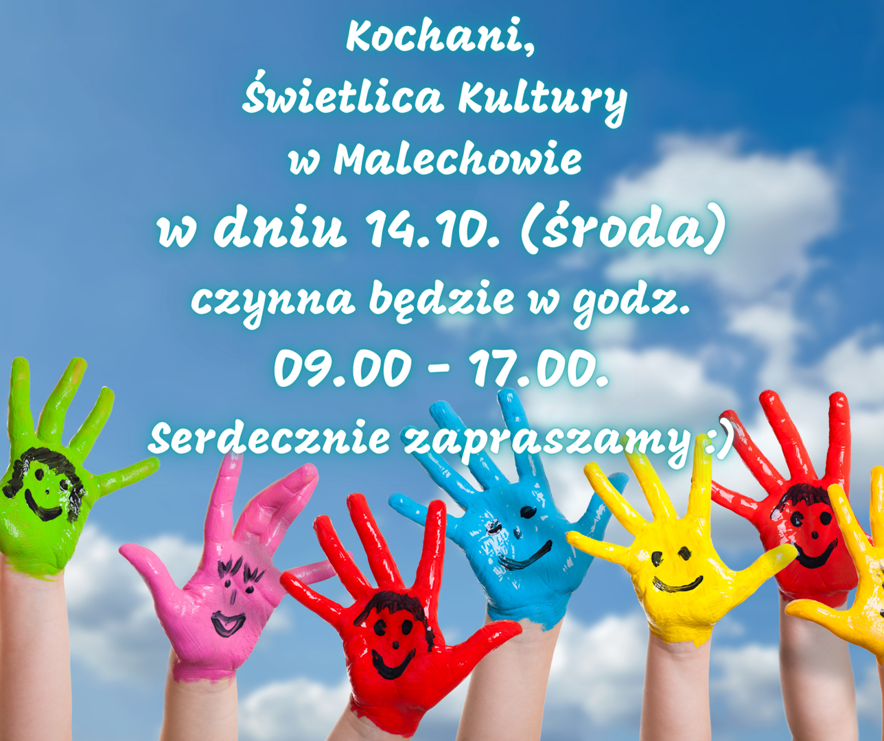 Plakat informujący o zmianie godzin zajęć w Świetlicy Kultury w Malechowie 14 października br.