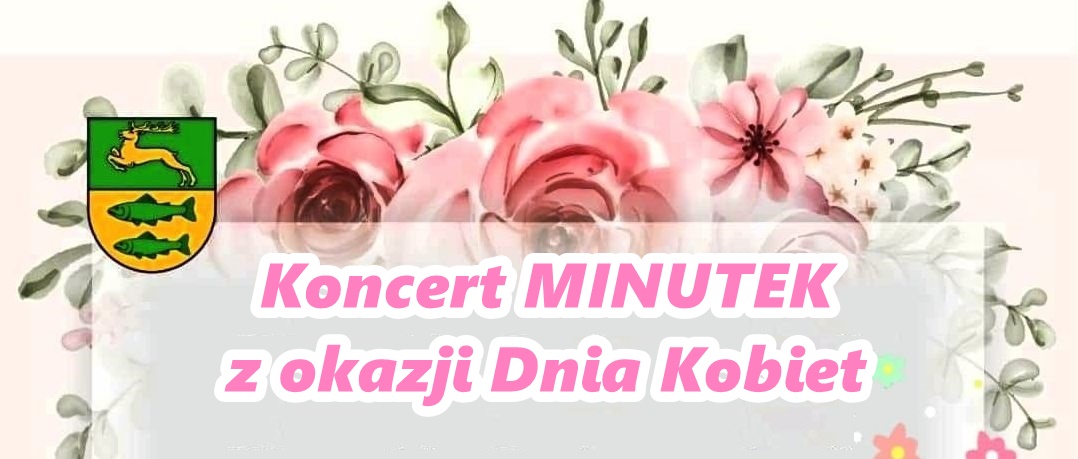 Koncert Minutek z okazji Dnia Kobiet.