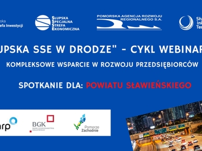 Plakat informujący o cyklu spotkań "Słupska SSE - Specjalna Strefa Ekonomiczna, w drodze", które odbędą się w powiecie sławieński 28.04.2021 r. online.