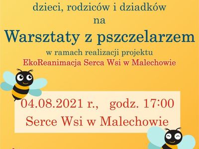 Plakat - spotkanie z pszczelarzem w Sercu Wsi w Malechowie - 4 sierpnia 2021 r.