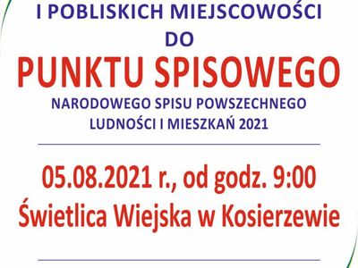 Plakat dotyczący punktu spisowego w świetlicy wiejskiej w Kosierzewie, dnia 5 sierpnia od godziny 09:00. 
