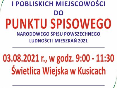Plakat dotyczący uruchomienia punktu spisowego w świetlicy wiejskiej w Kusicach dnia 3 sierpnia 2021 r. 