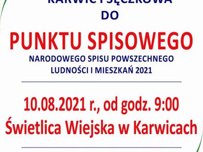 Plakat dotyczący uruchomienia punktu spisowego w świetlicy wiejskiej w Karwicach dnia 10 sierpnia 2021 r. 