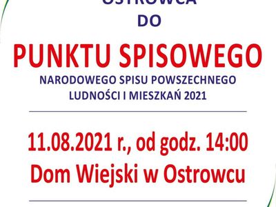Plakat dotyczący uruchomienia punktu spisowego w domu wiejskim w Ostrowcu dnia 11 sierpnia 2021 r. 