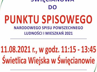 Plakat dotyczący uruchomienia punktu spisowego w świetlicy wiejskiej w Święcianowie dnia 11 sierpnia 2021 r. 