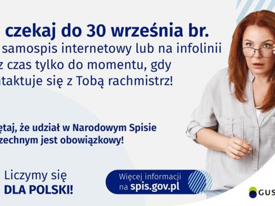 Plakat dotyczący udziału w samospisie internetowym lub na infolinii, do czasu telefonu od rachmistrza spisowego.