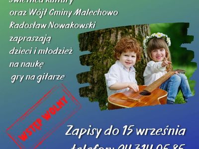 Plakat dotyczący naboru na zajęcia nauki gry na gitarze w Świetlicy Kultury w Malechowie w roku szkolnym 2021 / 2022. 