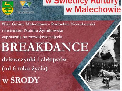 Plakat dotyczący naboru na zajęcia breakdance w Świetlicy Kultury w Malechowie w roku szkolnym 2021 / 2022. 