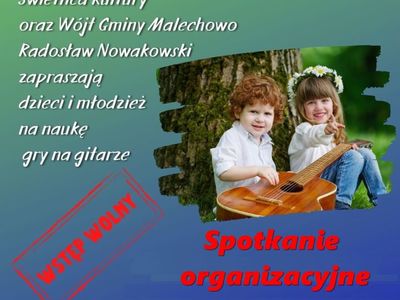 Plakat informujący o spotkaniu organizacyjnym w sprawie zajęć gitary w Świetlicy Kultury w Malechowie.