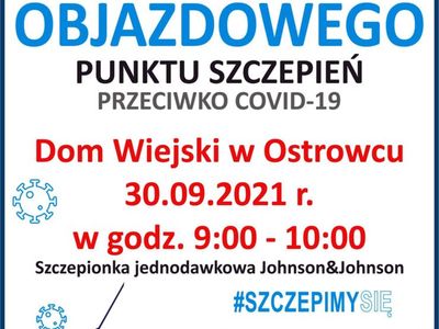 Objazdowy Punkt Szczepień w Ostrowcu dnia 30.09.2021 r. w godzinach 9:00 - 10:00.