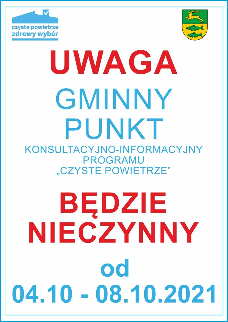 Plakat informujący o nieczynnym Punkcie Konsultacyjno - Informacyjny Programu "Czyste Powietrze".