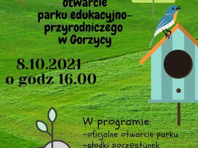 Plakat informujący o otwarciu parku w Gorzycy.