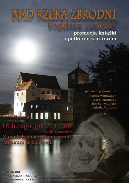 Zaproszenie na spotkanie z autorem książki "Nad rzeką zbrodni". 