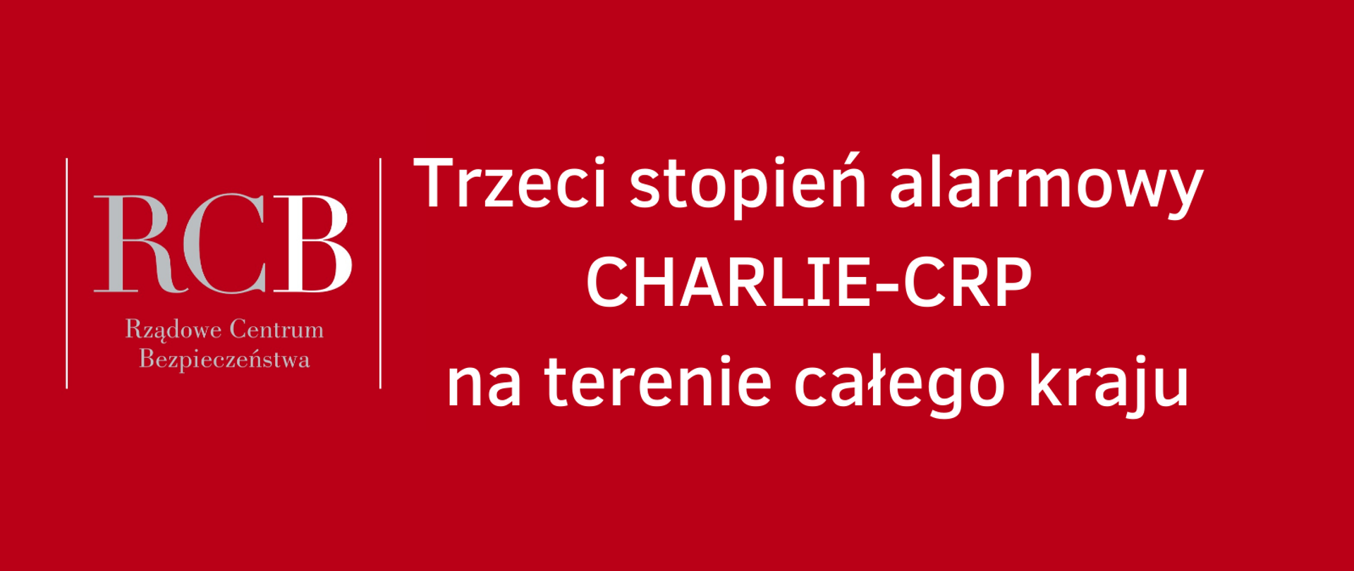 Trzeci stopień alarmowy - Charlie - CRP.