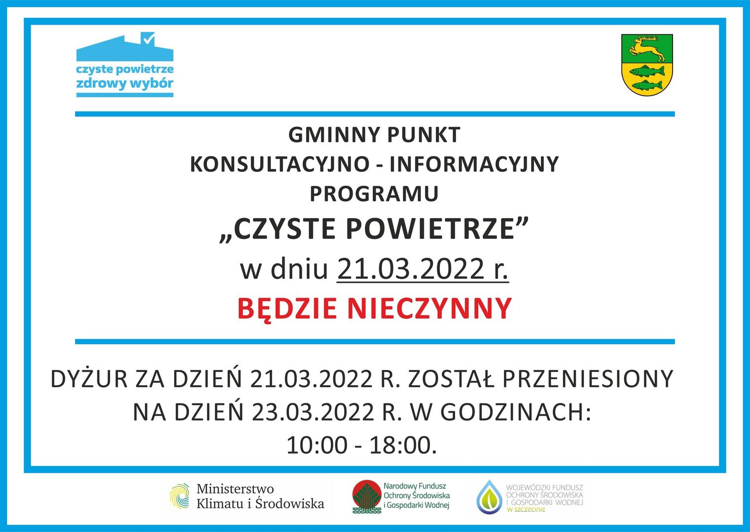 Gminny Punkt Konsultacyjno-Informacyjny Programu "Czyste Powietrze" w dniu 21.03.2022 r. będzie nieczynny.
