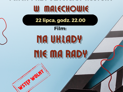 Plakat dotyczący Letniego Kina na Leżakach w Malechowie, 22 lipca.
