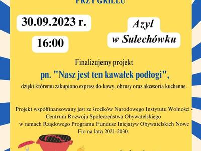 Plakat informujący o integracji grillowej przy Azylu w Sulechówku.