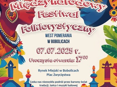 Międzynarodowy Festiwal Folklorystyczny WEST POMERANIA W BOBOLICACH