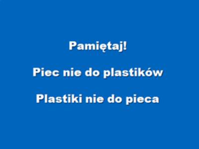 Tabliczka hasłem Pamiętaj Plastik nie do pieca piec nie do plastiku [400x300]