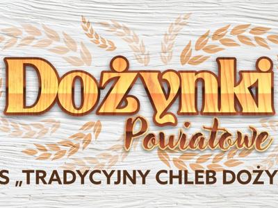 Zdjęcie napisu Dożynek Powiatowych i nazwy konkursu