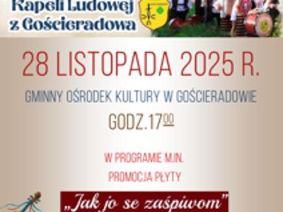 Zdjęcie plakatu jubileuszu Kapeli Ludowej z Gościeradowa